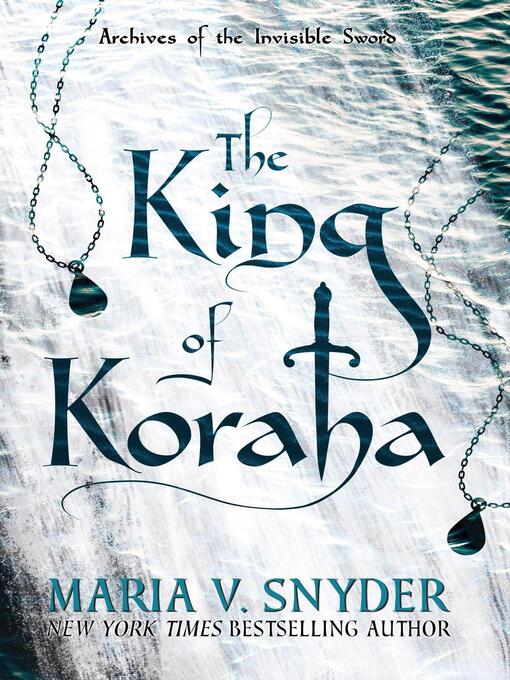 Title details for The King of Koraha by Maria V. Snyder - Available